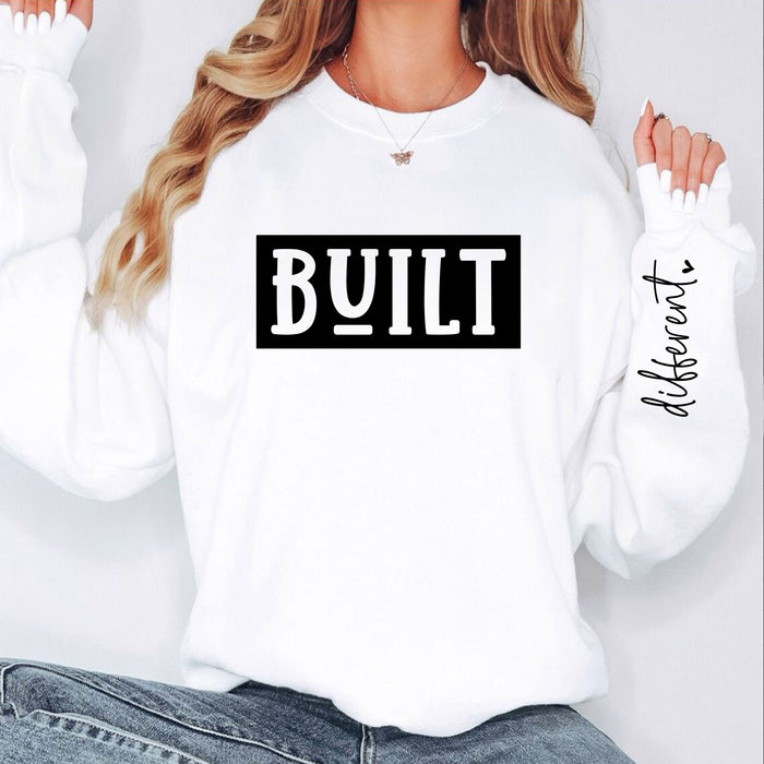 Built Different Sweatshirt with sleeve quote