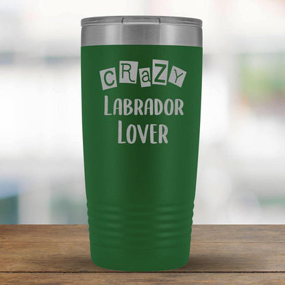 Crazy Labrador Lover - 20oz Tumbler-KaboodleWorld