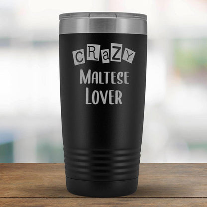 Crazy Maltese Lover - 20oz Tumbler-KaboodleWorld