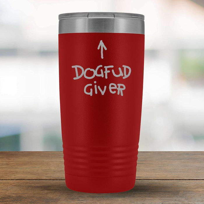 DogFud Giver - 20oz Tumbler - Great Gift for the person who takes care of the dog-KaboodleWorld