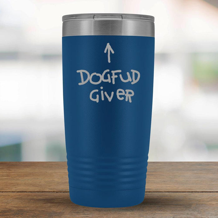 DogFud Giver - 20oz Tumbler - Great Gift for the person who takes care of the dog-KaboodleWorld