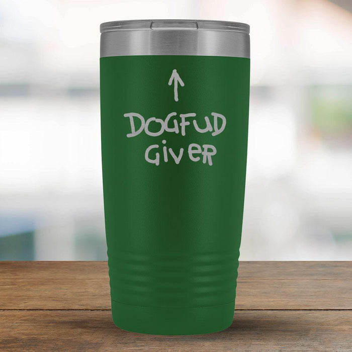 DogFud Giver - 20oz Tumbler - Great Gift for the person who takes care of the dog-KaboodleWorld