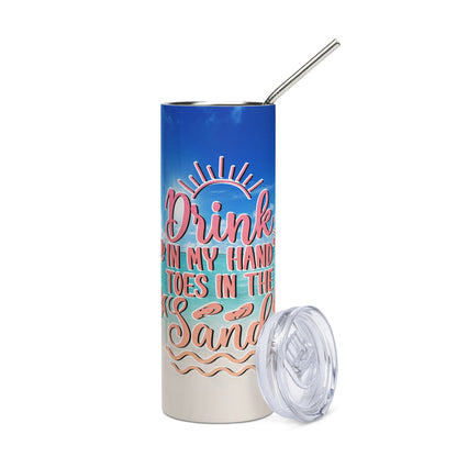 Drink In My Hand Toes In The Sand Beach Stainless steel tumbler