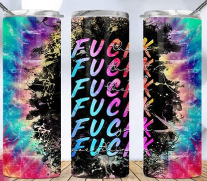 Fuck Everything Stainless steel tumbler