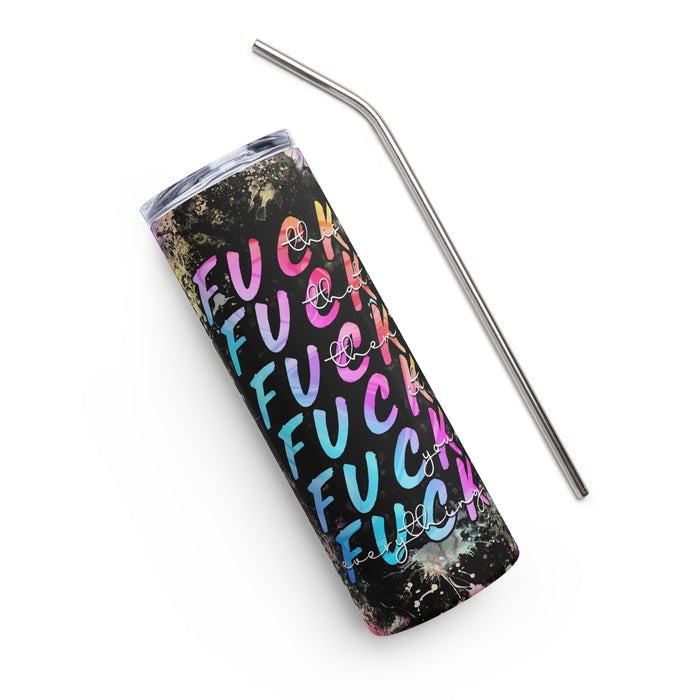 Fuck Everything Stainless steel tumbler