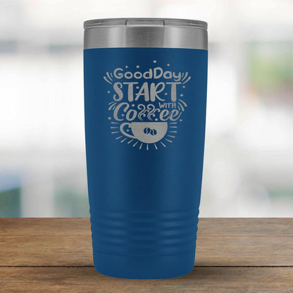 Good Day Start with Coffee - 20oz Tumbler-KaboodleWorld