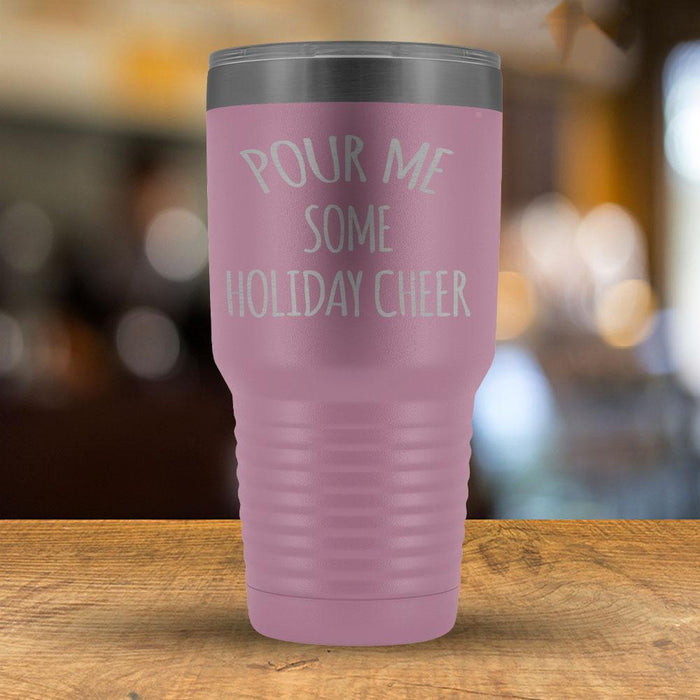 Pour Me Some Holiday Cheer - 30oz Tumbler-KaboodleWorld