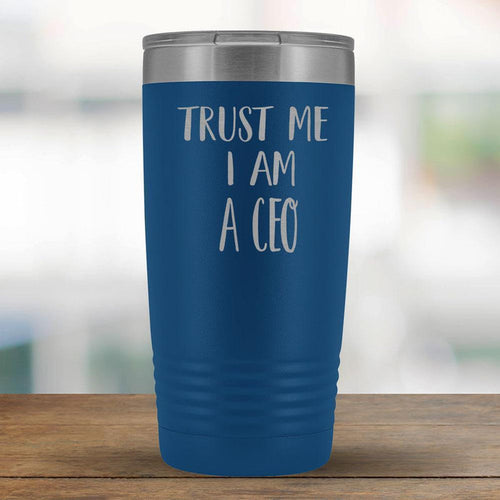 Trust Me I am a CEO - 20oz Tumbler-KaboodleWorld