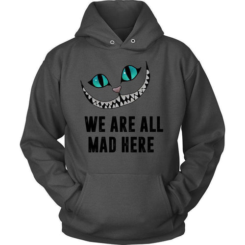 'We Are All Mad Here' Unisex Hoodie-KaboodleWorld