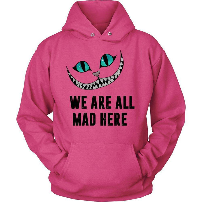 'We Are All Mad Here' Unisex Hoodie-KaboodleWorld