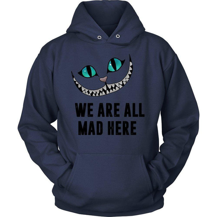 'We Are All Mad Here' Unisex Hoodie-KaboodleWorld