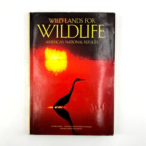 Wild Lands For Wildlife - America's National Refuges