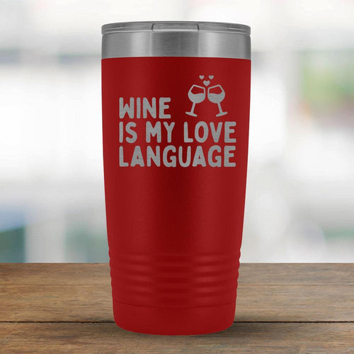 Wine is my love language - 20oz Tumbler-KaboodleWorld