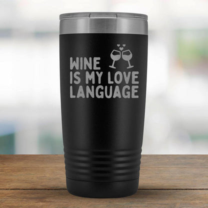 Wine is my love language - 20oz Tumbler-KaboodleWorld