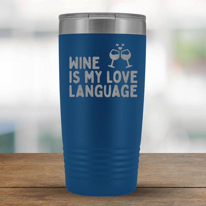 Wine is my love language - 20oz Tumbler-KaboodleWorld