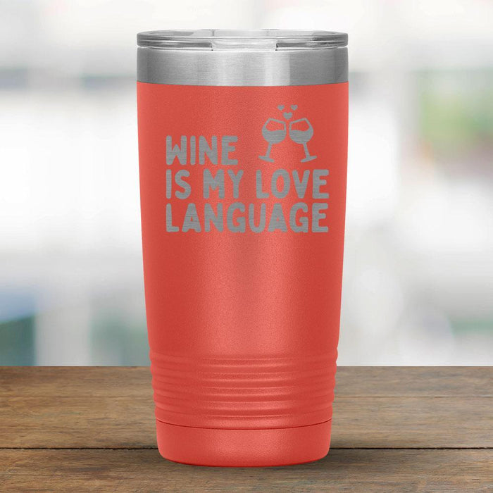 Wine is my love language - 20oz Tumbler-KaboodleWorld